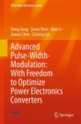 Advanced Pulse-Width-Modulation: With Freedom to Optimize Power Electronics Converters - eBook