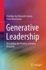 Generative Leadership : Rescripting the Promise of Action Research - eBook