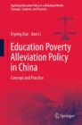 Education Poverty Alleviation Policy in China : Concept and Practice - eBook