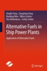 Alternative Fuels in Ship Power Plants : Application of Alternative Fuels - eBook