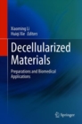 Decellularized Materials : Preparations and Biomedical Applications - eBook