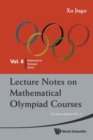 Lecture Notes On Mathematical Olympiad Courses: For Junior Section - Volume 2 - Book