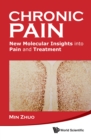 Chronic Pain: New Molecular Insights Into Pain And Treatment - eBook