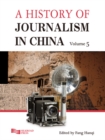 A History of Journalism in China (Volume 5) - eBook
