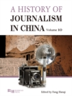 A History of Journalism in China (Volume 10) - eBook
