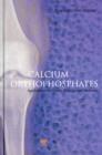 Calcium Orthophosphates : Applications in Nature, Biology, and Medicine - eBook