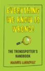 Everything We Know Is Wrong - eBook
