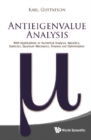 Antieigenvalue Analysis: With Applications To Numerical Analysis, Wavelets, Statistics, Quantum Mechanics, Finance And Optimization - eBook