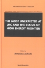 Most Unexpected At Lhc And The Status Of High Energy Frontier, The - Proceedings Of The International School Of Subnuclear Physics - eBook