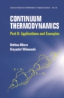 Continuum Thermodynamics - Part Ii: Applications And Examples - eBook