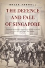 Defence and Fall of Singapore - eBook