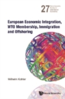 European Economic Integration, Wto Membership, Immigration And Offshoring - eBook