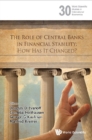 Role Of Central Banks In Financial Stability, The: How Has It Changed? - eBook
