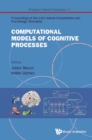 Computational Models Of Cognitive Processes - Proceedings Of The 13th Neural Computation And Psychology Workshop - eBook