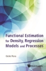 Functional Estimation For Density, Regression Models And Processes - eBook