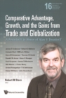 Comparative Advantage, Growth, And The Gains From Trade And Globalization: A Festschrift In Honor Of Alan V Deardorff - eBook
