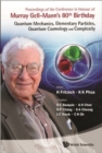 Proceedings Of The Conference In Honour Of Murray Gell-mann's 80th Birthday: Quantum Mechanics, Elementary Particles, Quantum Cosmology And Complexity - eBook
