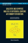 Qualitative And Asymptotic Analysis Of Differential Equations With Random Perturbations - eBook