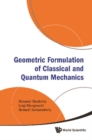Geometric Formulation Of Classical And Quantum Mechanics - eBook