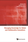 Managing Knowledge For Global And Collaborative Innovations - eBook