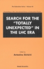 Search For The "Totally Unexpected" In The Lhc Era - Proceedings Of The International School Of Subnuclear Physics - eBook