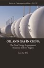 Oil And Gas In China: The New Energy Superpower's Relations With Its Region - eBook