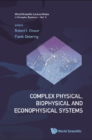 Complex Physical, Biophysical And Econophysical Systems - Proceedings Of The 22nd Canberra International Physics Summer School - eBook