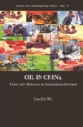 Oil In China: From Self-reliance To Internationalization - eBook