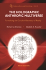 Holographic Anthropic Multiverse, The: Formalizing The Complex Geometry Of Reality - eBook