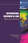 Intercultural Relations In Asia: Migration And Work Effectiveness - eBook