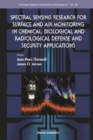 Spectral Sensing Research For Surface And Air Monitoring In Chemical, Biological And Radiological Defense And Security Applications - eBook