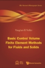 Basic Control Volume Finite Element Methods For Fluids And Solids - eBook