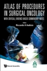 Atlas Of Procedures In Surgical Oncology With Critical, Evidence-based Commentary Notes (With Dvd-rom) - eBook