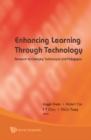 Enhancing Learning Through Technology: Research On Emerging Technologies And Pedagogies - eBook