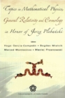 Topics In Mathematical Physics General Relativity And Cosmology In Honor Of Jerzy Plebanski - Proceedings Of 2002 International Conference - eBook