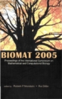 Biomat 2005 - Proceedings Of The International Symposium On Mathematical And Computational Biology - eBook