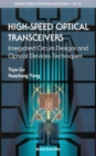 High-speed Optical Transceivers: Integrated Circuits Designs And Optical Devices Techniques - eBook