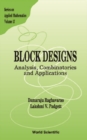 Block Designs: Analysis, Combinatorics And Applications - eBook