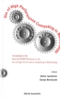 Use Of High Performance Computing In Meteorology - Proceedings Of The Eleventh Ecmwf Workshop - eBook