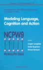 Modeling Language, Cognition And Action - Proceedings Of The Ninth Neural Computation And Psychology Workshop - eBook