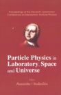 Particle Physics In Laboratory, Space And Universe - Proceedings Of The Eleventh Lomonosov Conference On Elementary Particle Physics - eBook