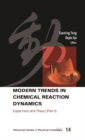 Modern Trends In Chemical Reaction Dynamics - Part Ii: Experiment And Theory - eBook