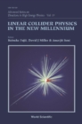 Linear Collider Physics In The New Millennium - eBook