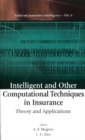 Intelligent And Other Computational Techniques In Insurance: Theory And Applications - eBook