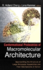 Conformational Proteomics Of Macromolecular Architecture: Approaching The Structure Of Large Molecular Assemblies And Their Mechanisms Of Action (With Cd-rom) - eBook