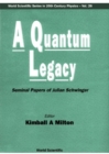 Quantum Legacy, A: Seminal Papers Of Julian Schwinger - eBook