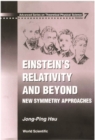 Einstein's Relativity And Beyond: New Symmetry Approaches - eBook