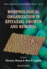 Morphological Organization In Epitaxial Growth And Removal - eBook