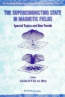 Superconducting State In Magnetic Fields, The: Special Topics And New Trends - eBook