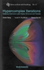 Hypercomplex Iterations: Distance Estimation And Higher Dimensional Fractals (With Cd Rom) - eBook